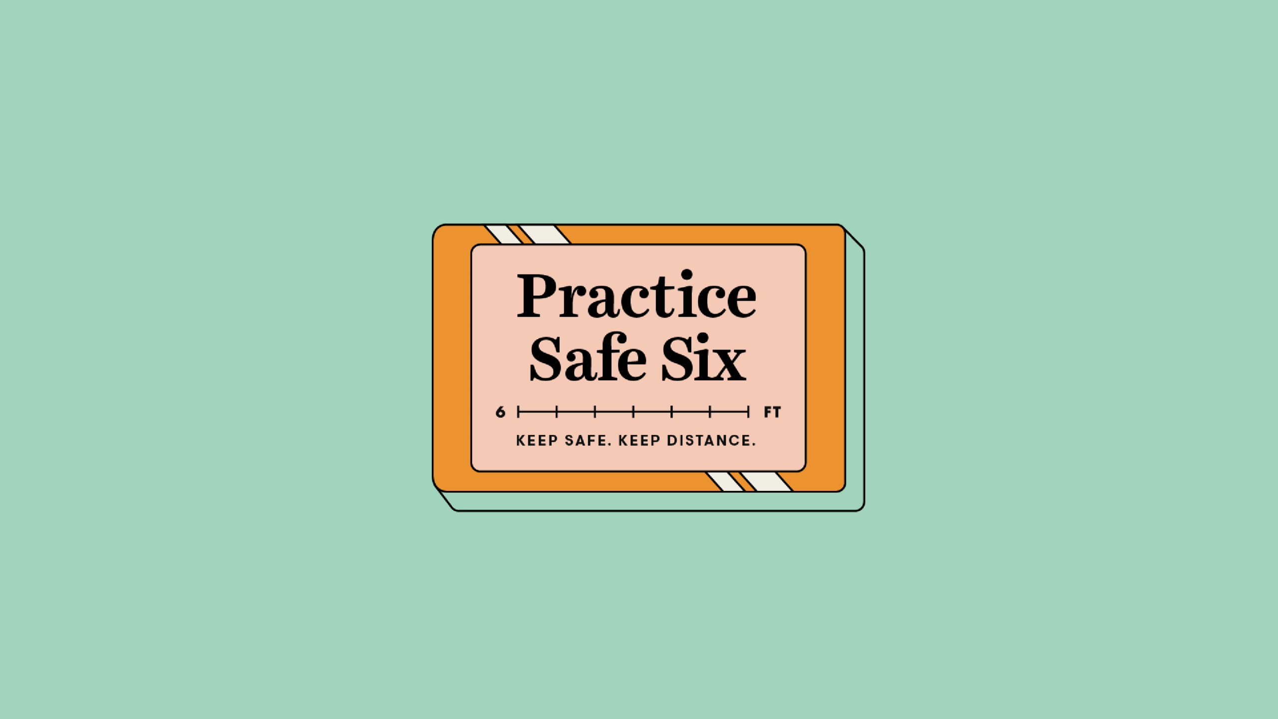Practice Safe Six